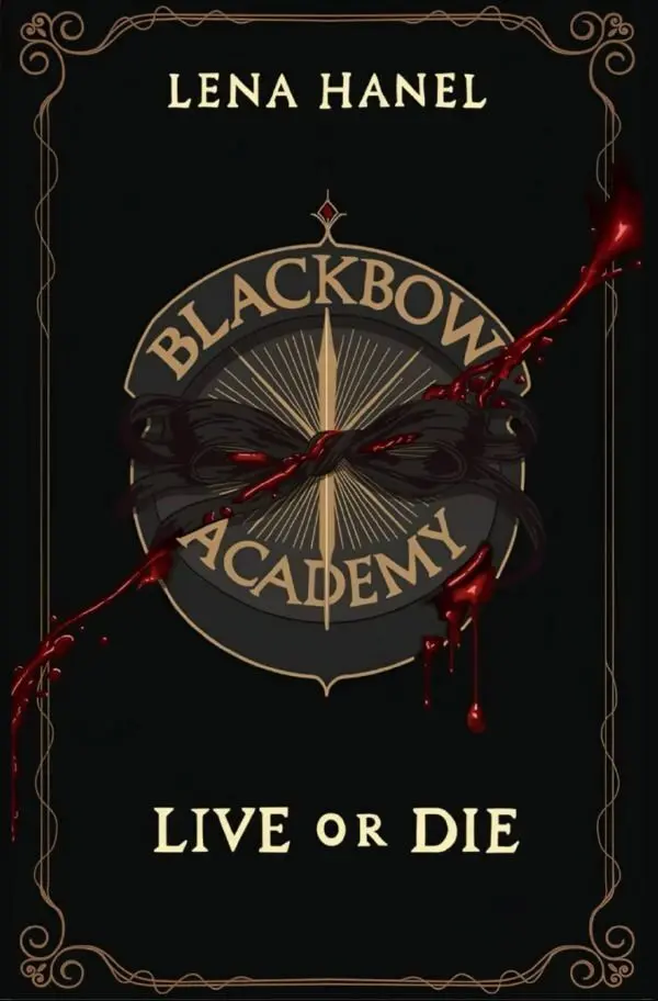 Cover: 9783565477548 | Blackbow Academy Live or Die | DE | Lena Hanel | Taschenbuch | 268 S.