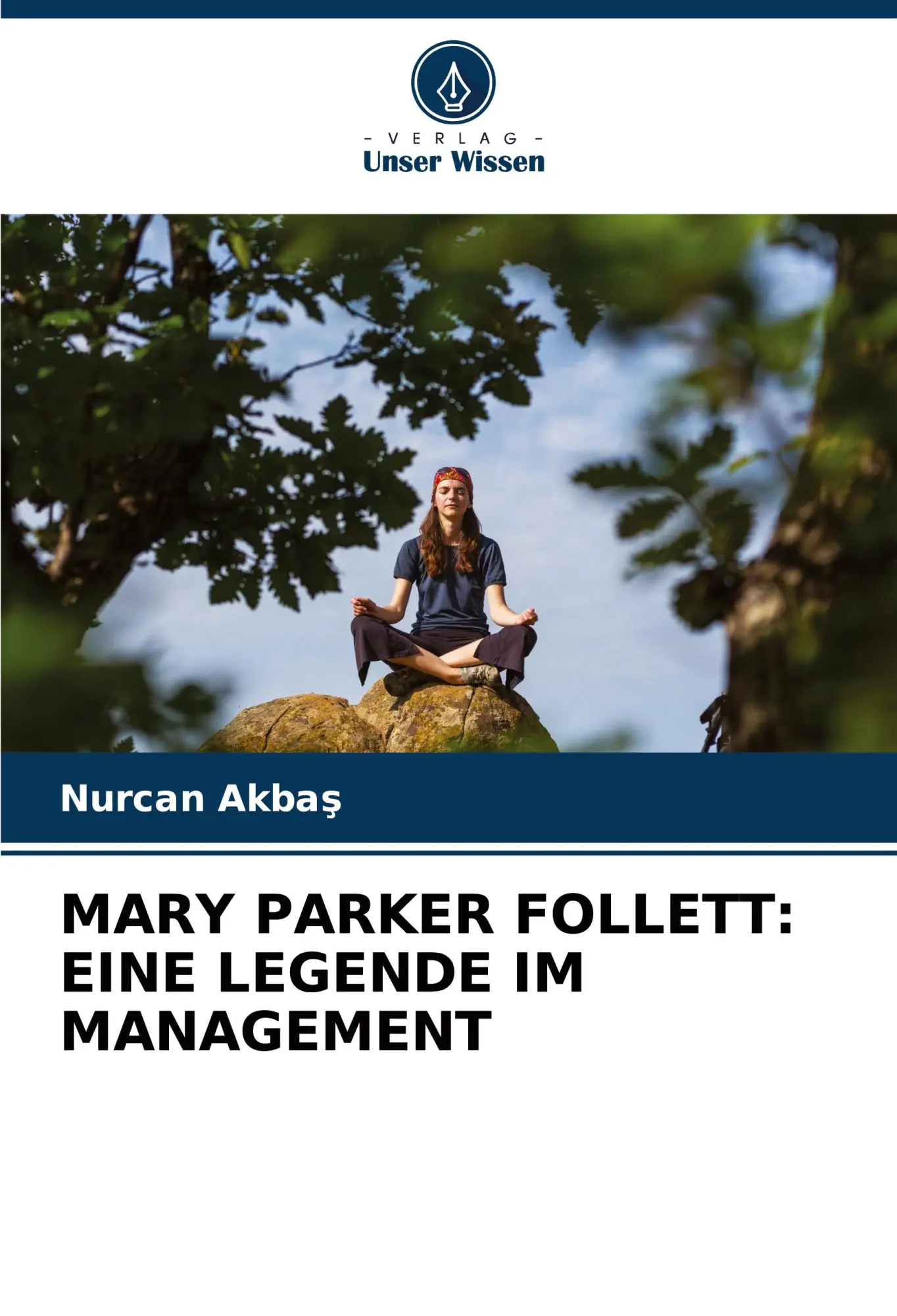 Cover: 9786207547548 | MARY PARKER FOLLETT: EINE LEGENDE IM MANAGEMENT | Nurcan Akba¿ | Buch