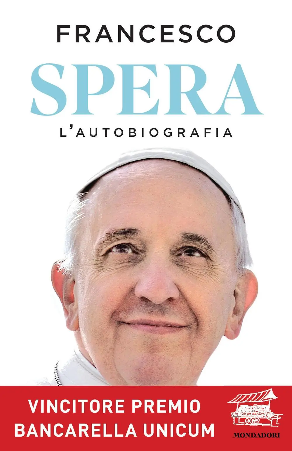 Cover: 9788804797548 | Spera. L'autobiografia | Francesco | Buch | Ingrandimenti | 2025