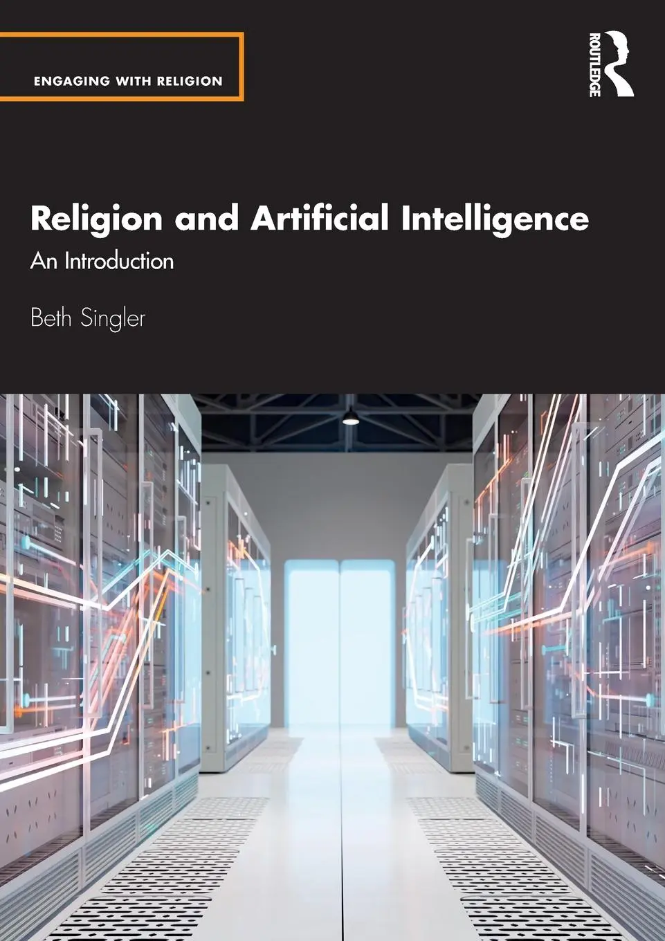 Cover: 9781032187648 | Religion and Artificial Intelligence | An Introduction | Beth Singler