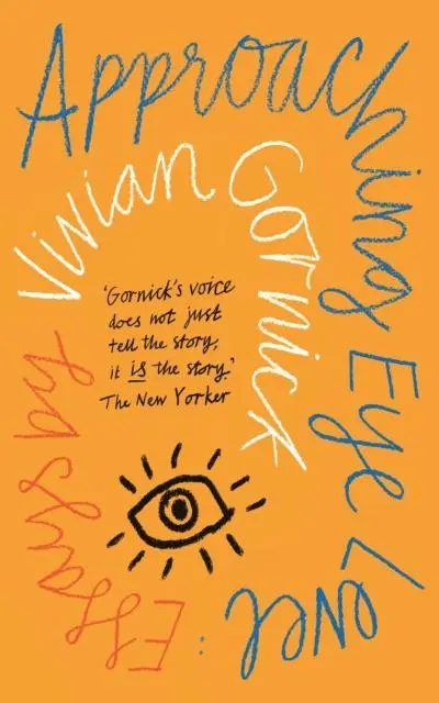 Cover: 9781911547648 | Approaching Eye Level | Vivian Gornick | Taschenbuch | Englisch | 2020