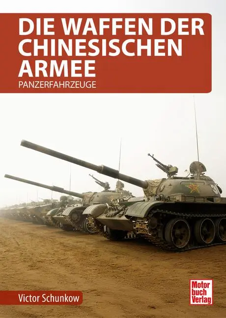 Cover: 9783613047648 | Die Waffen der chinesischen Armee | Panzerfahrzeuge | Victor Schunkow