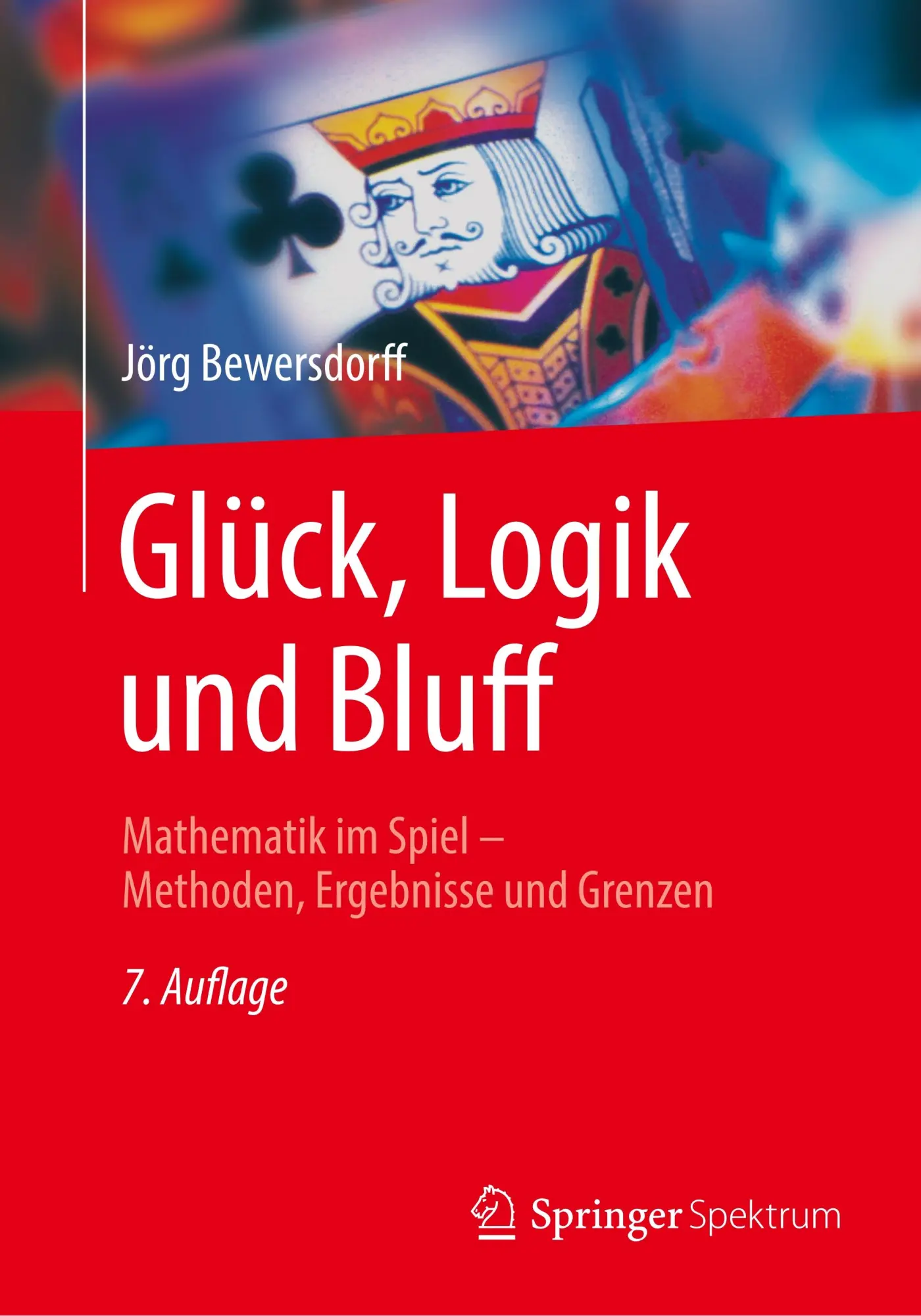 Cover: 9783658217648 | Glück, Logik und Bluff | Jörg Bewersdorff | Taschenbuch | XVI | 2018