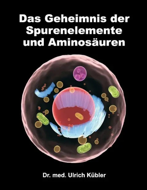Cover: 9783734517648 | Das Geheimnis der Spurenelemente und Aminosäuren | Ulrich Kübler