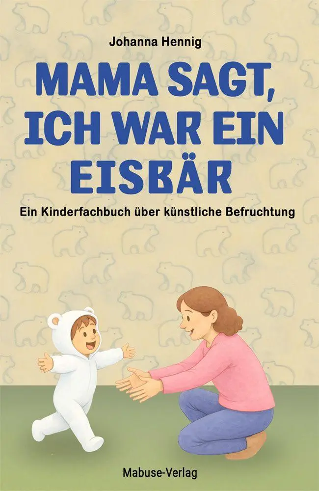 Cover: 9783863217648 | Mama sagt, ich war ein Eisbär | Johanna Hennig | Buch | 46 S. | 2026