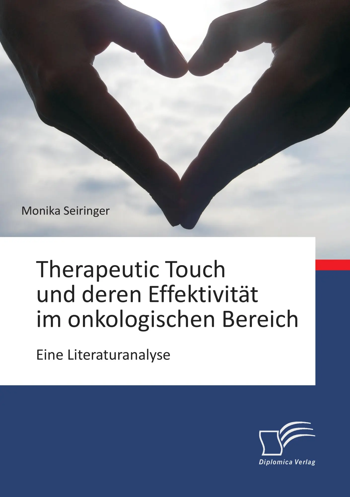 Cover: 9783959347648 | Therapeutic Touch und deren Effektivität im onkologischen Bereich:...