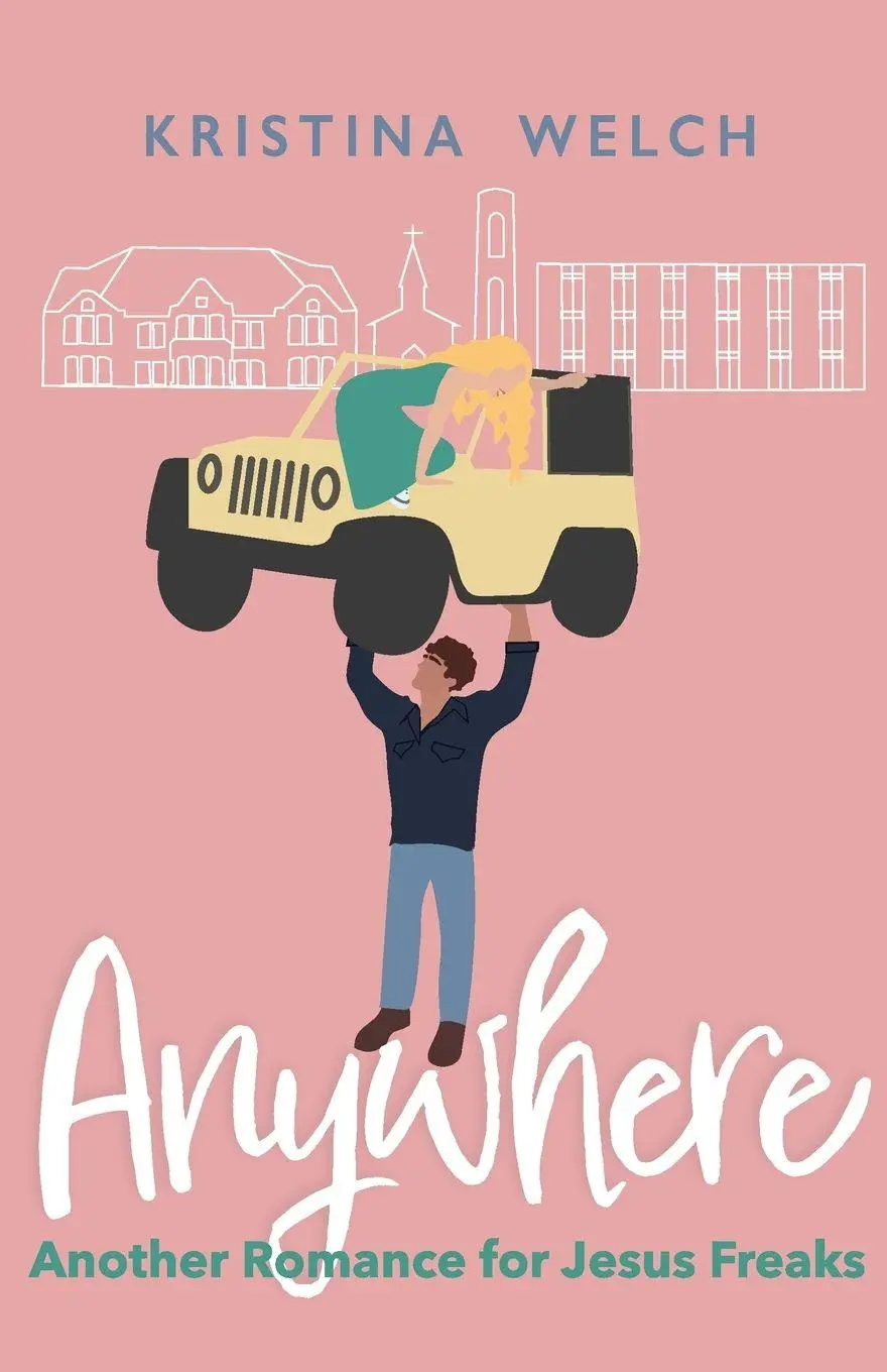 Cover: 9798992337648 | Anywhere | Another Romance for Jesus Freaks | Kristina Welch | Buch