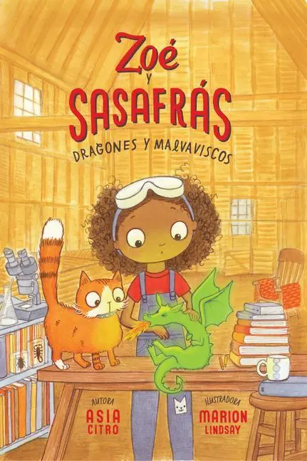 Cover: 9781943147748 | Dragones Y Malvaviscos | Zoé Y Sasafrás #1 | Asia Citro | Taschenbuch