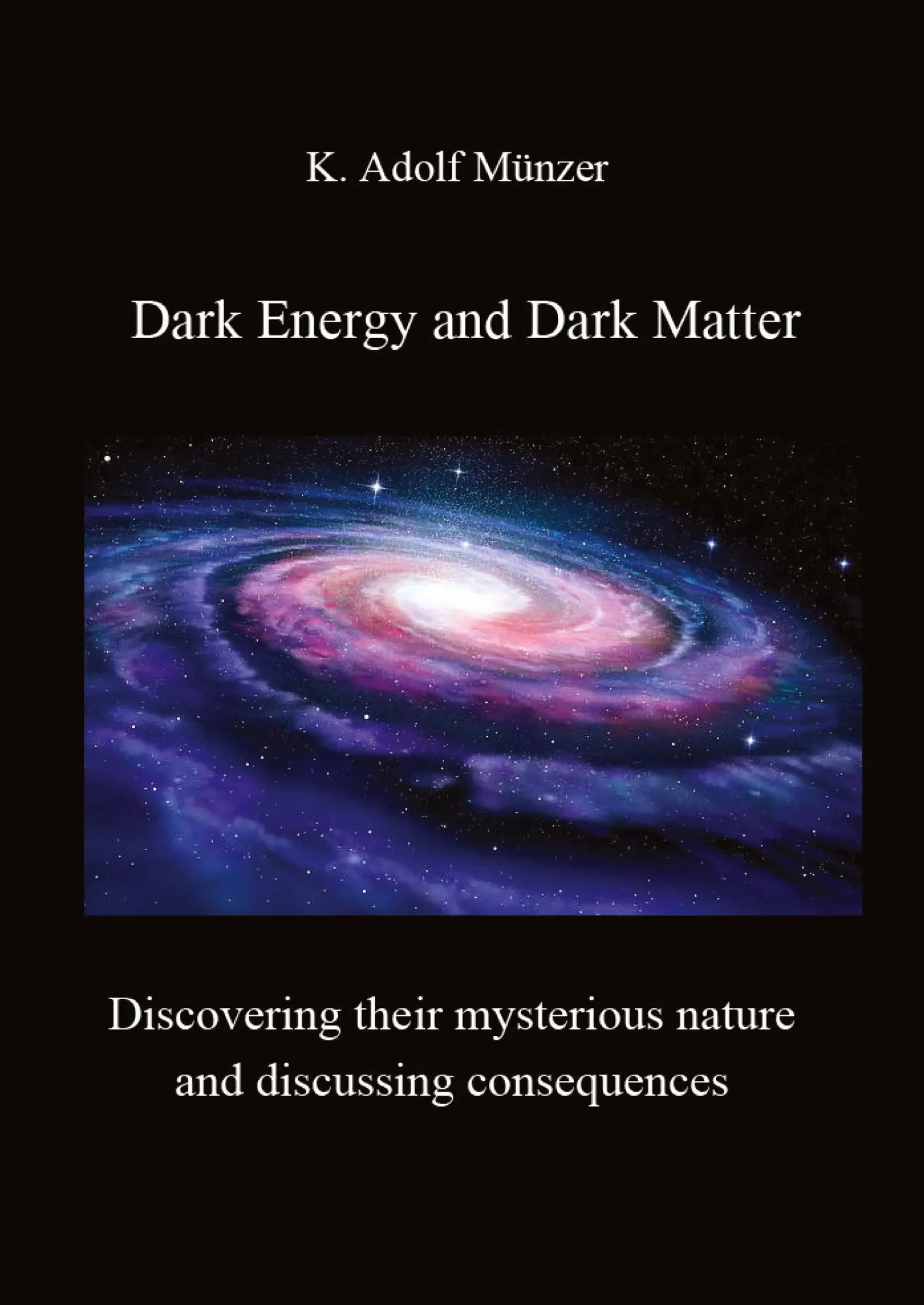 Cover: 9783384597748 | Dark Energy and Dark Matter | K. Adolf Münzer | Buch | Englisch | 2025