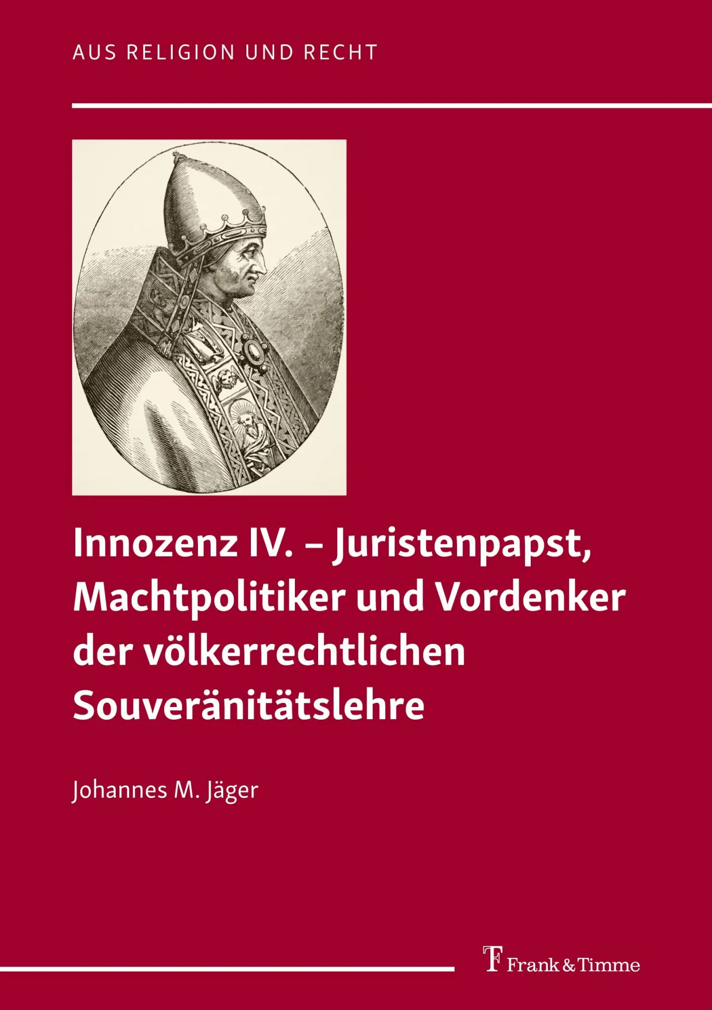 Cover: 9783732907748 | Innozenz IV. ¿ Juristenpapst, Machtpolitiker und Vordenker der...