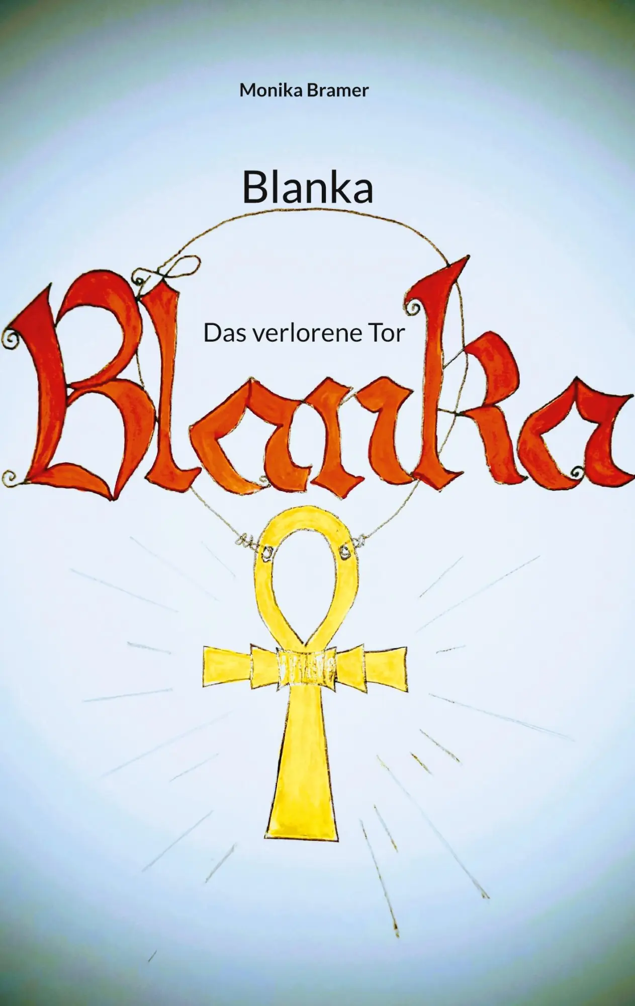 Blanka: Das verlorene Tor