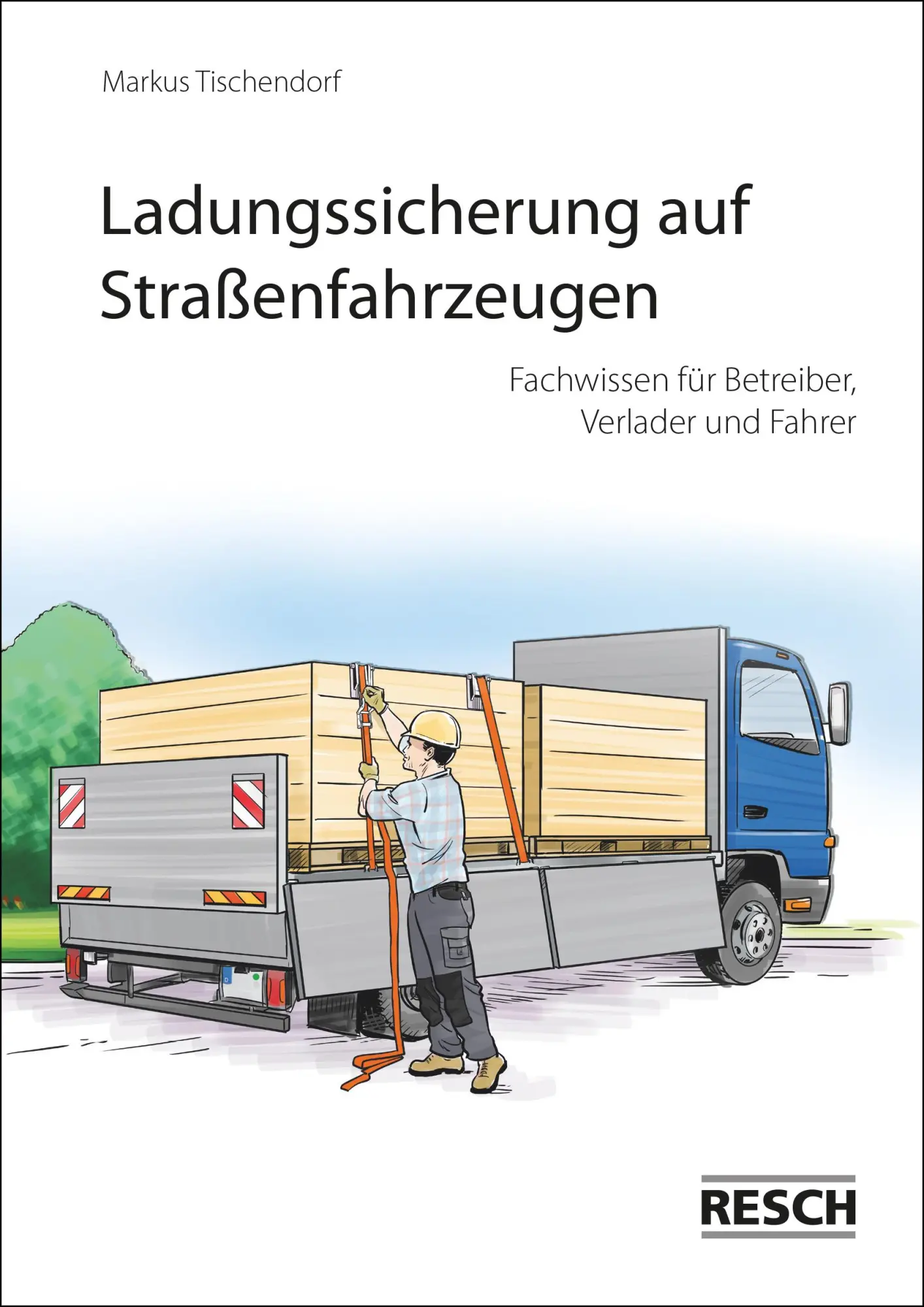 Cover: 9783935197748 | Ladungssicherung auf Straßenfahrzeugen | Markus Tischendorf | 80 S.
