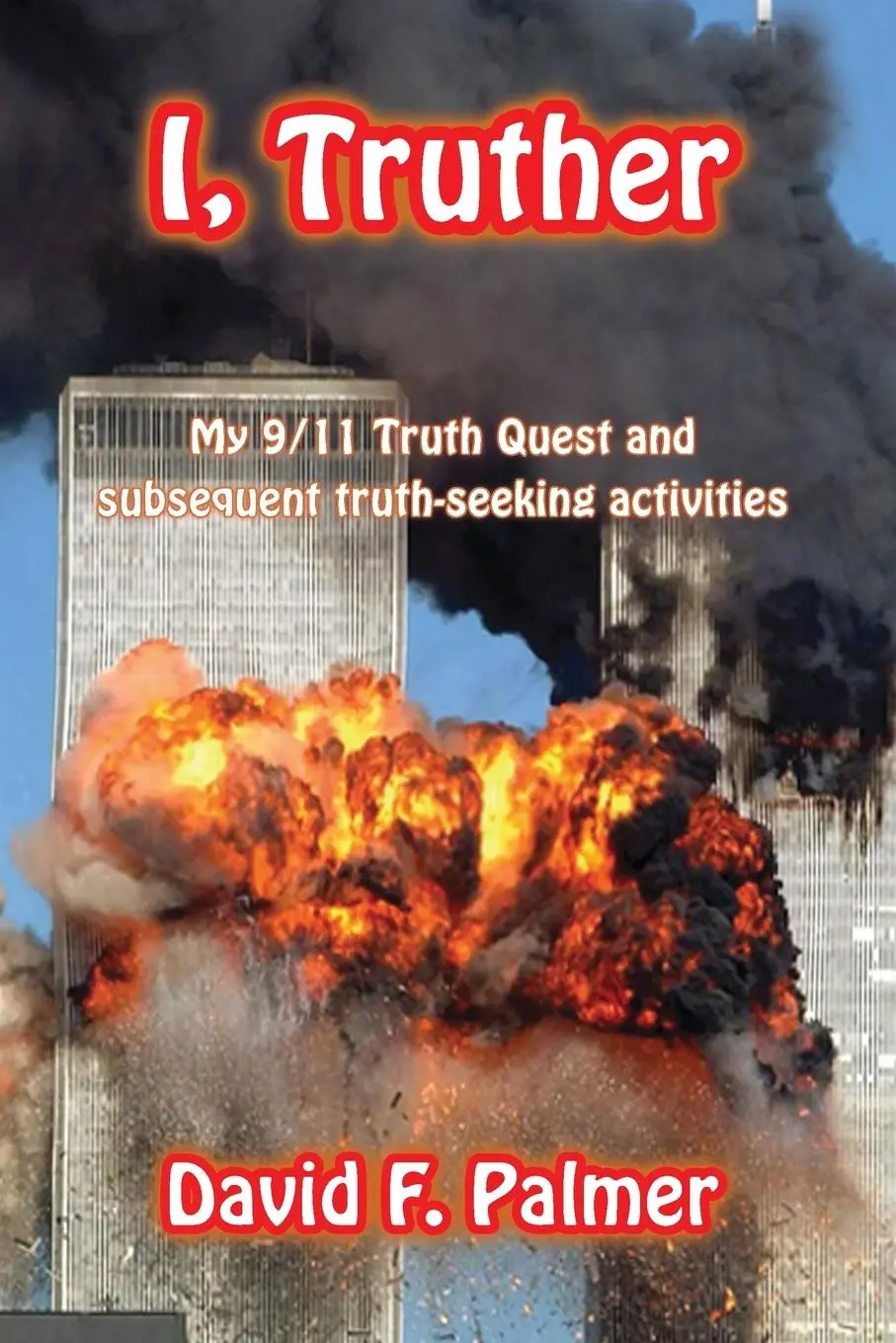 Cover: 9781922727848 | I, Truther | David F. Palmer | Taschenbuch | Englisch | 2023