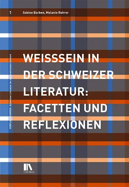 Barben, Sabine: Weisssein in der Schweizer Literatur