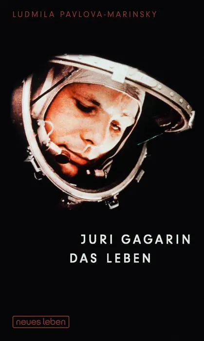 Cover: 9783355017848 | Juri Gagarin | Das Leben | Ludmila Pavlova-Marinsky | Buch | 206 S.
