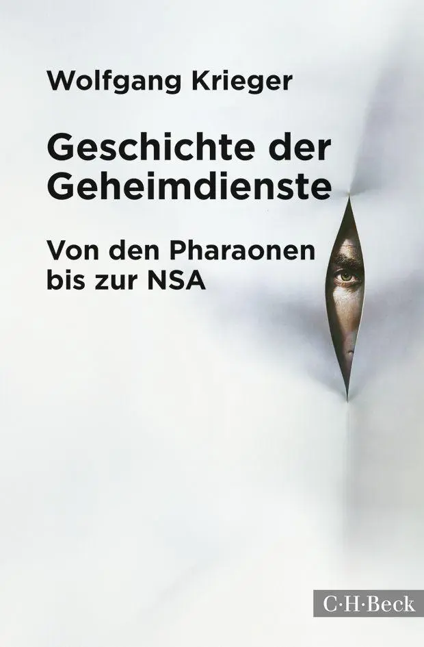 Cover: 9783406667848 | Geschichte der Geheimdienste | Von den Pharaonen bis zur NSA | Krieger
