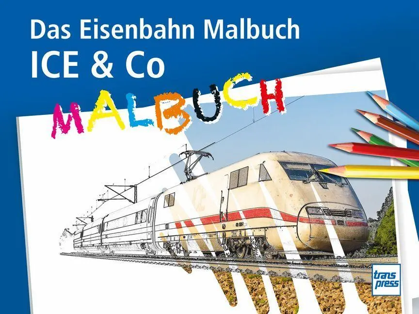 Cover: 9783613717848 | ICE &amp; Co Das Eisenbahn-Malbuch | Spaß und Wissen für die ganze Familie