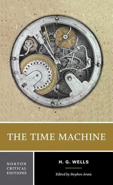 Cover: 9780393927948 | The Time Machine | A Norton Critical Edition | H G Wells | Taschenbuch
