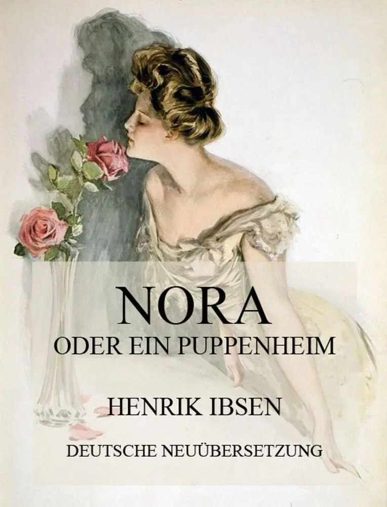 Cover: 9783849667948 | Nora oder ein Puppenheim (Deutsche Neuübersetzung) | Henrik Ibsen
