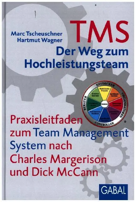 Cover: 9783897497948 | TMS - Das Team Management System | Der Weg zum Hochleistungsteam