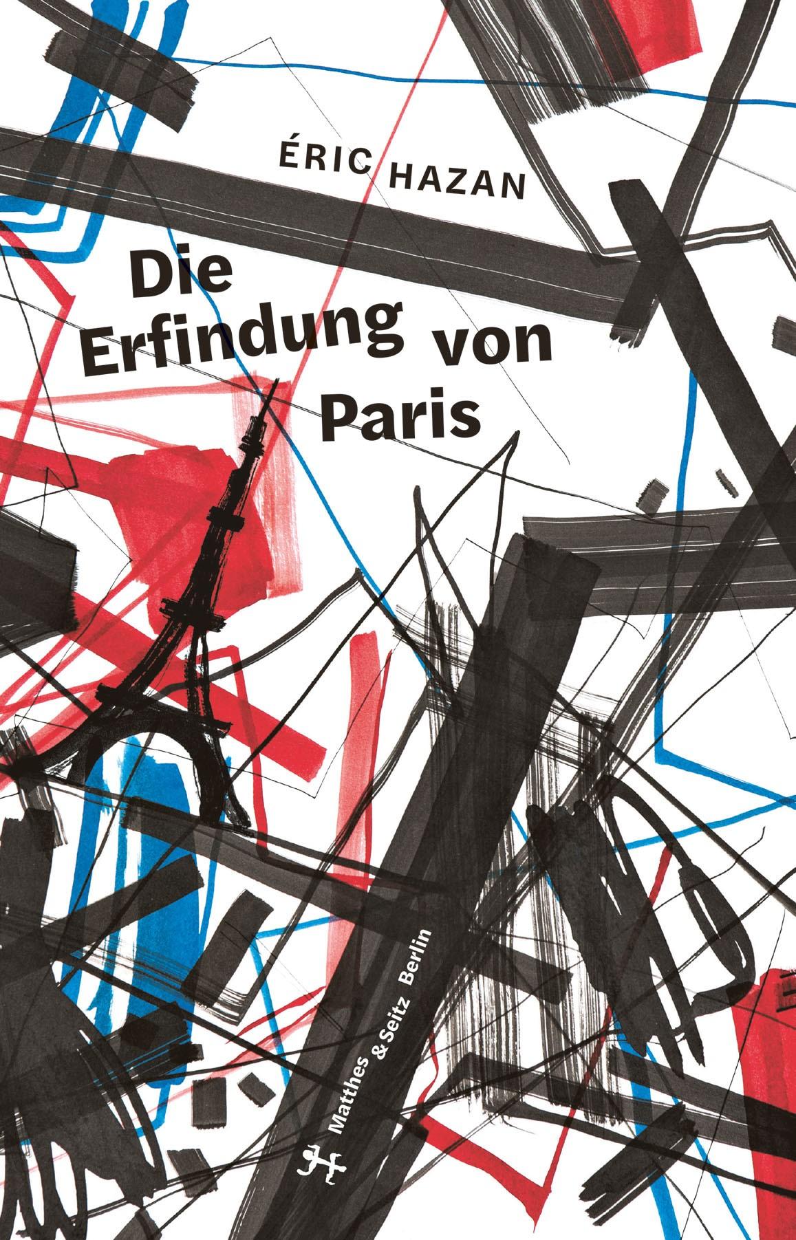 Cover: 9783957577948 | Die Erfindung von Paris | Eric Hazan | Buch | 589 S. | Deutsch | 2020