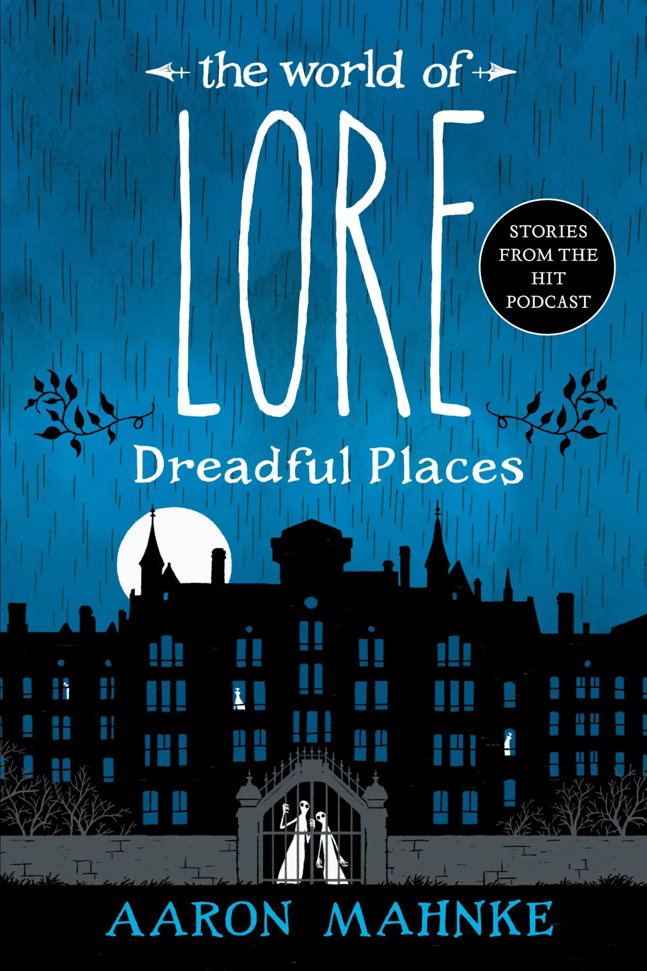 Cover: 9781524798048 | The World of Lore | Dreadful Places | Aaron Mahnke | Taschenbuch