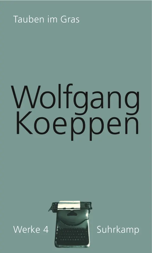 Cover: 9783518418048 | Tauben im Gras | Wolfgang Koeppen | Buch | 268 S. | Deutsch | 2006