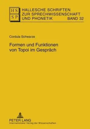 Cover: 9783631588048 | Formen und Funktionen von Topoi im Gespräch | Cordula Schwarze | Buch