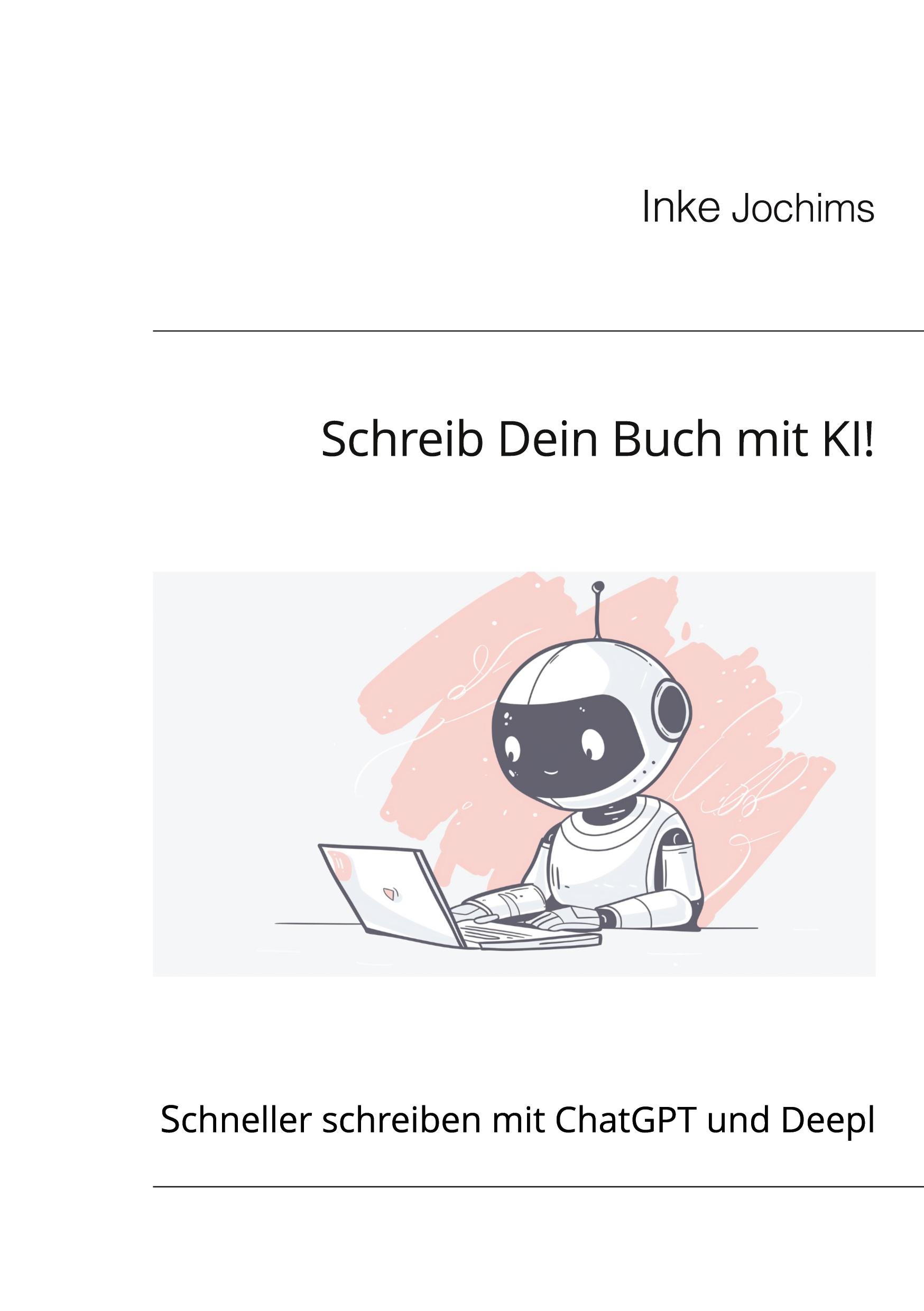 Cover: 9783769368048 | Schreib Dein Buch mit KI! | Schneller schreiben mit ChatGPT und Deepl