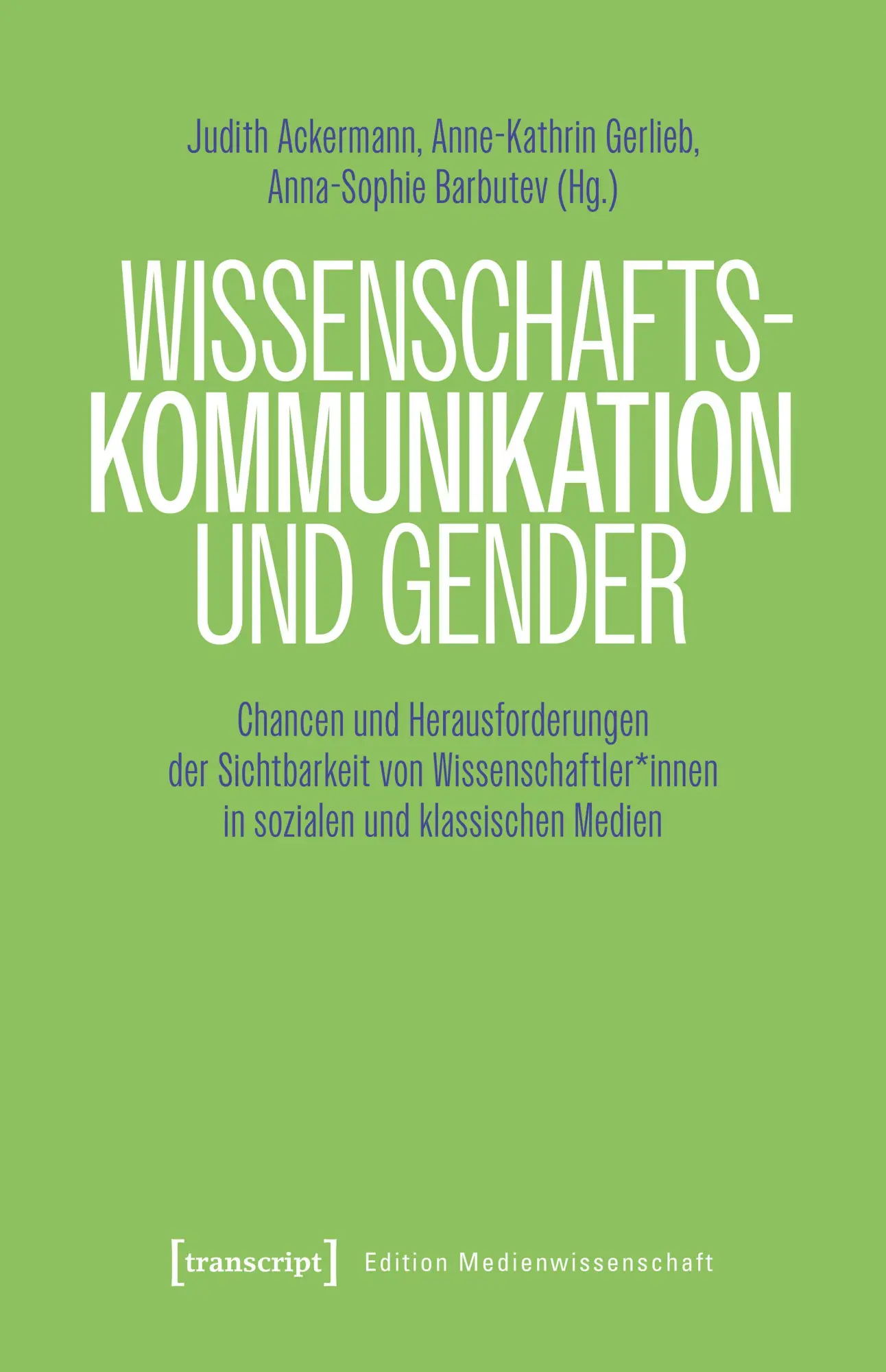 Cover: 9783837678048 | Wissenschaftskommunikation und Gender | Judith Ackermann (u. a.)