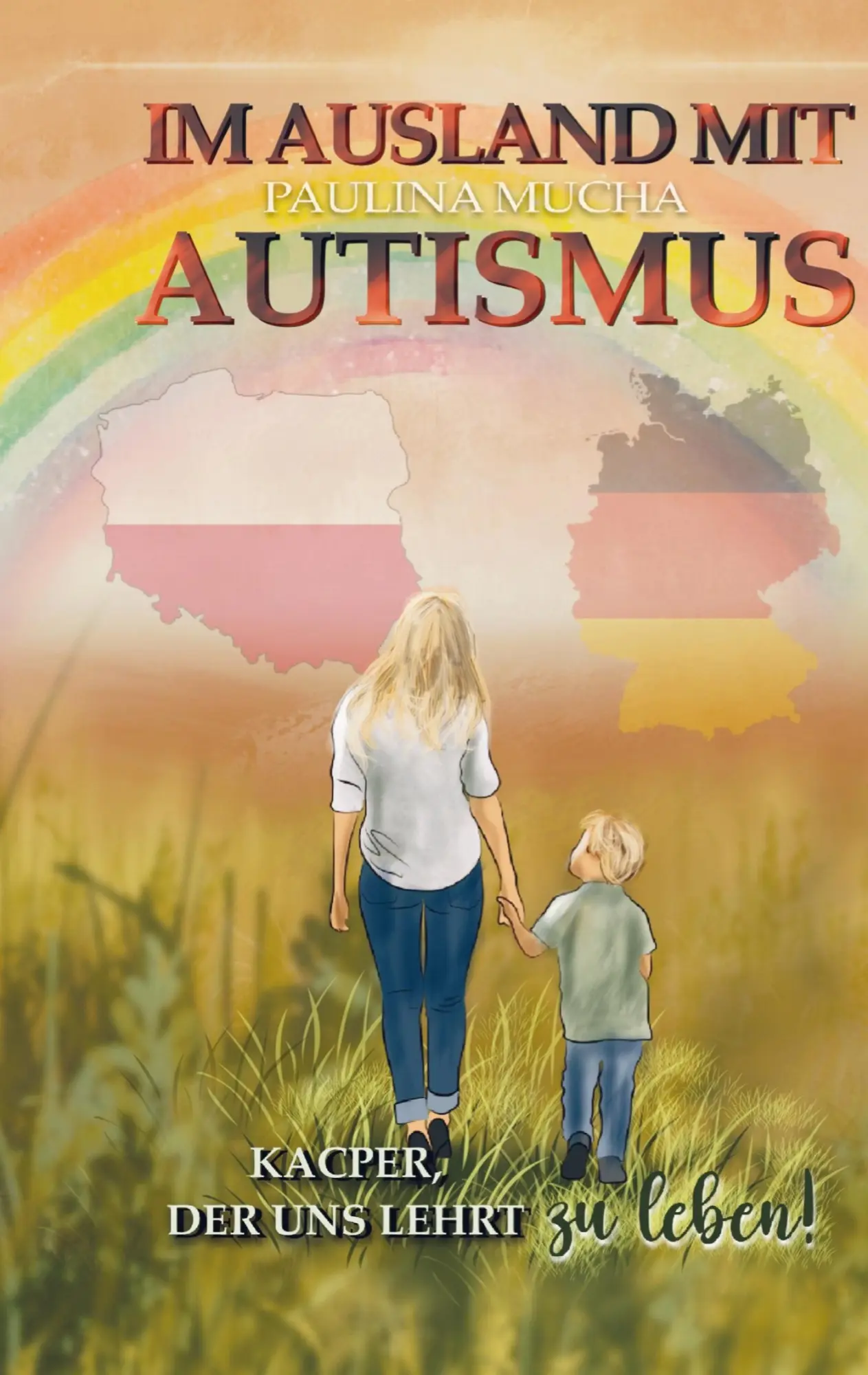 Cover: 9789403808048 | Im Ausland mit Autismus Kacper, der uns lehrt, zu leben | Mucha | Buch