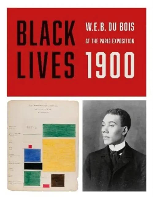 Cover: 9780995518148 | BLACK LIVES 1900 | W. E. B. Du Bois at the Paris Exposition | Buch