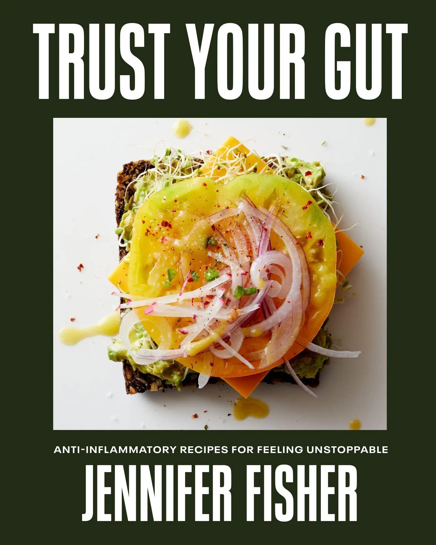 Cover: 9781419778148 | Trust Your Gut | Anti-Inflammatory Recipes for Feeling Unstoppable