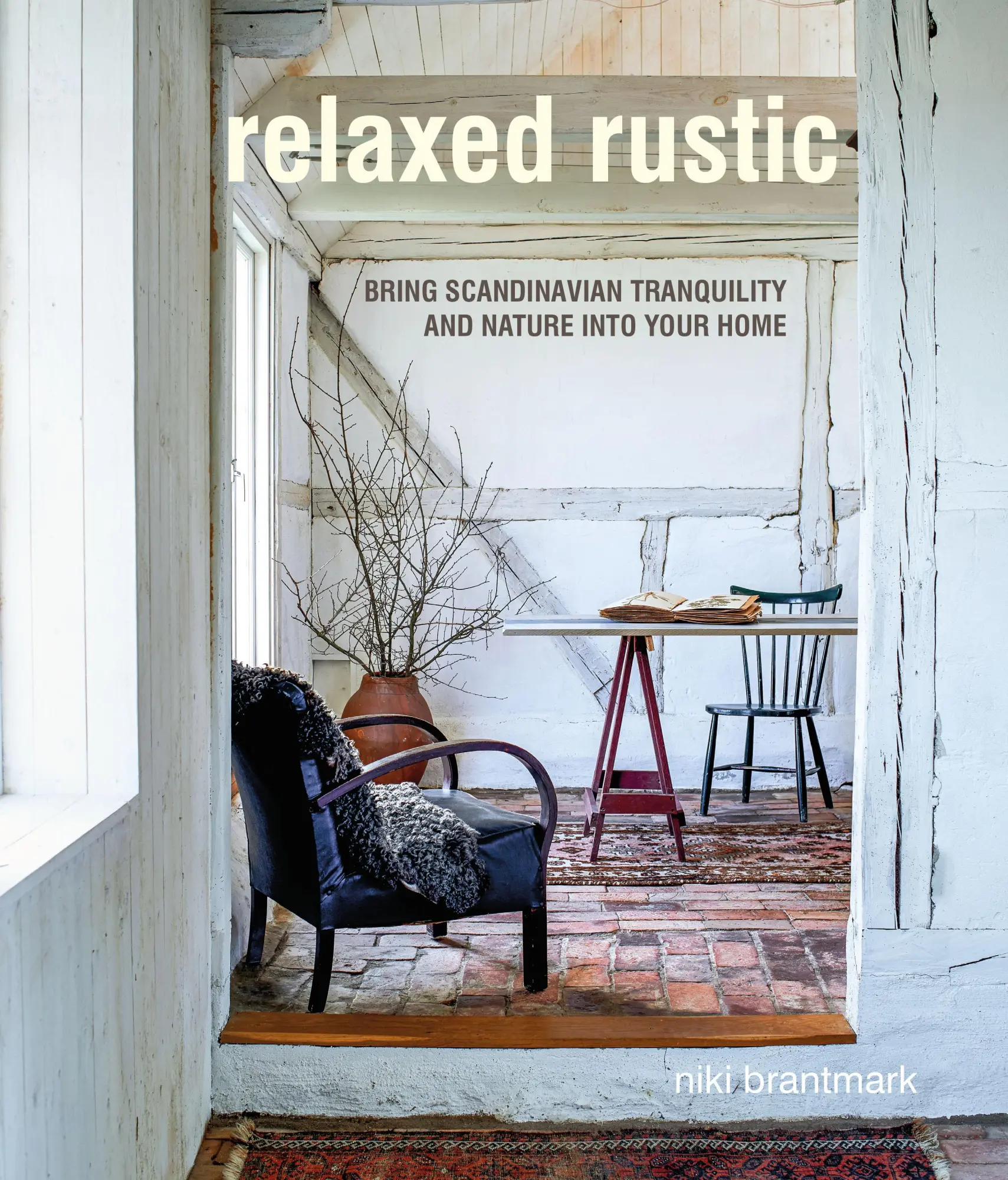 Cover: 9781782498148 | Relaxed Rustic | Niki Brantmark | Buch | Gebunden | Englisch | 2020