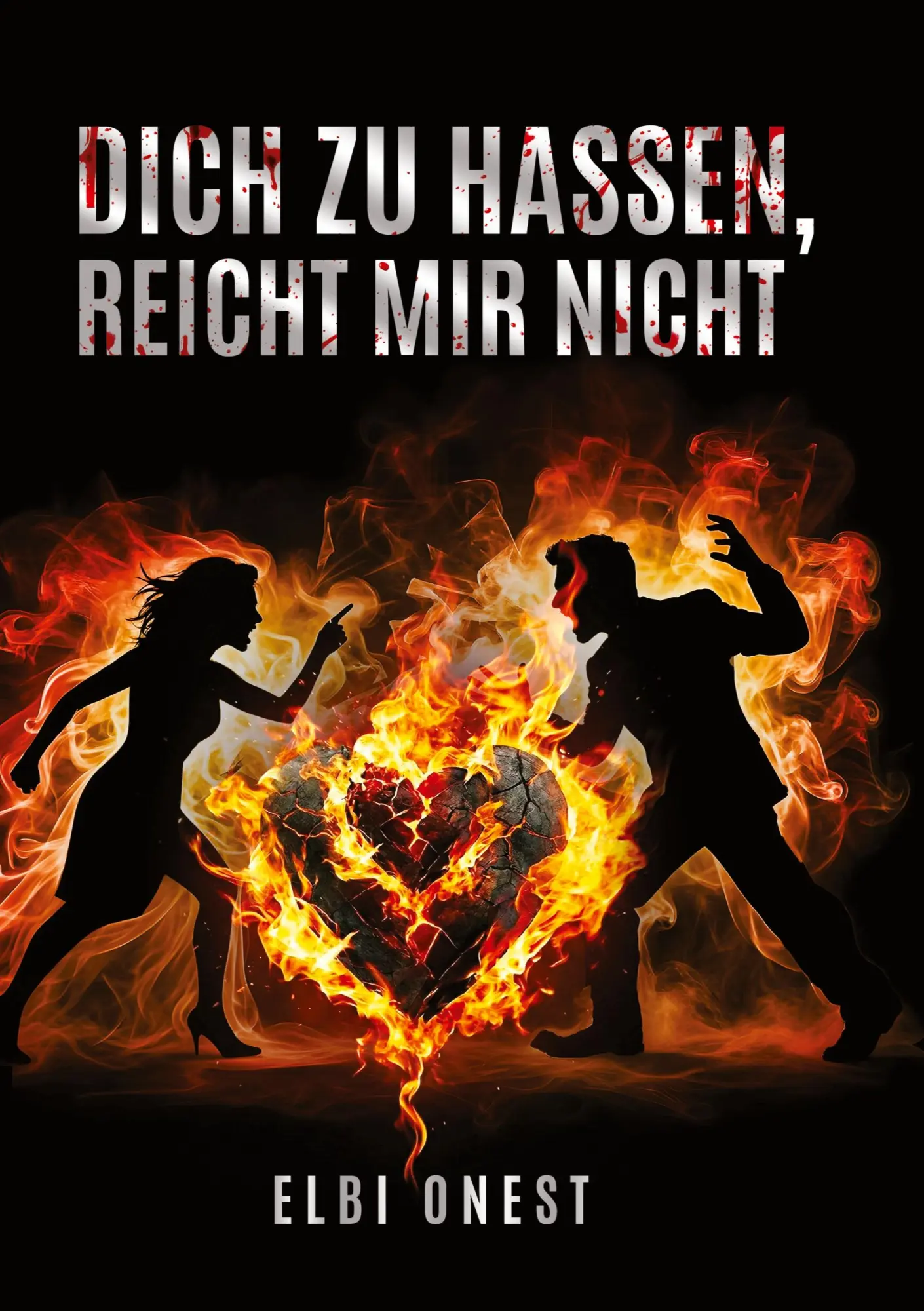 Cover: 9783384838148 | Dich zu hassen, reicht mir nicht | Elbi Onest | Taschenbuch | 388 S.