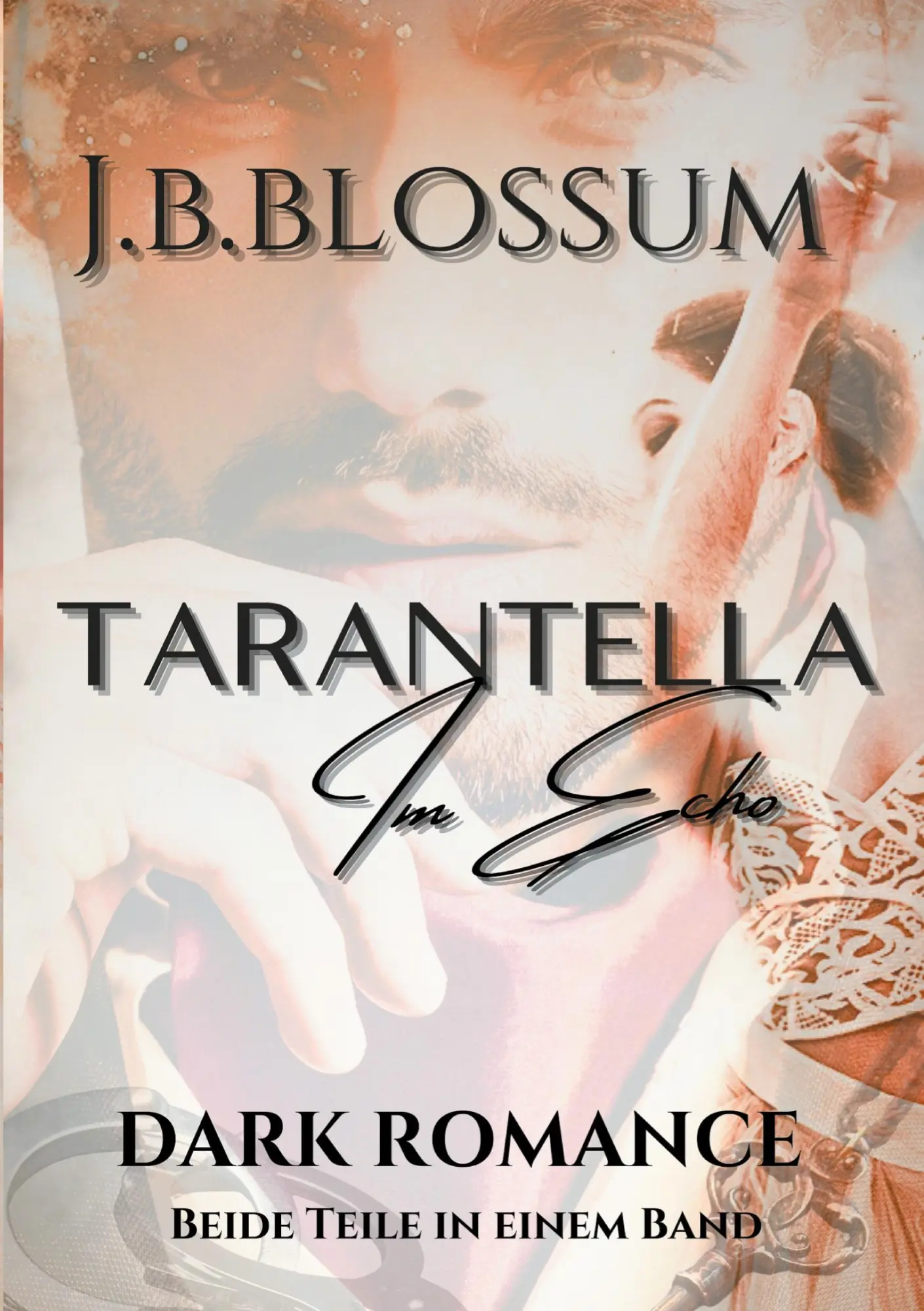 Cover: 9783769358148 | Tarantella im Echo | Gesamtausgabe | J. B. Blossum | Taschenbuch