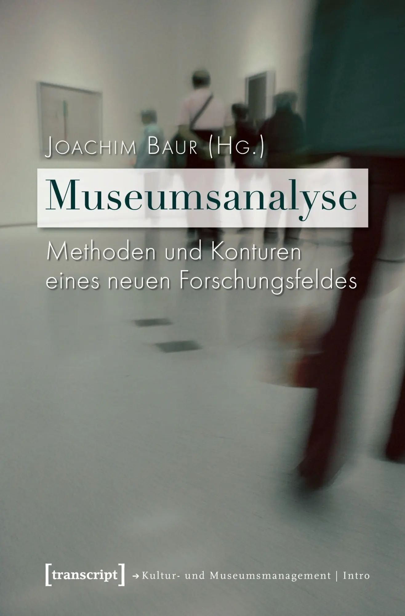 Cover: 9783899428148 | Museumsanalyse | Joachim Baur | Taschenbuch | 290 S. | Deutsch | 2025