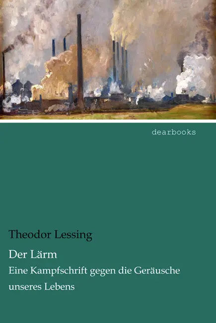 Cover: 9783954558148 | Der Lärm | Eine Kampfschrift gegen die Geräusche unseres Lebens | Buch