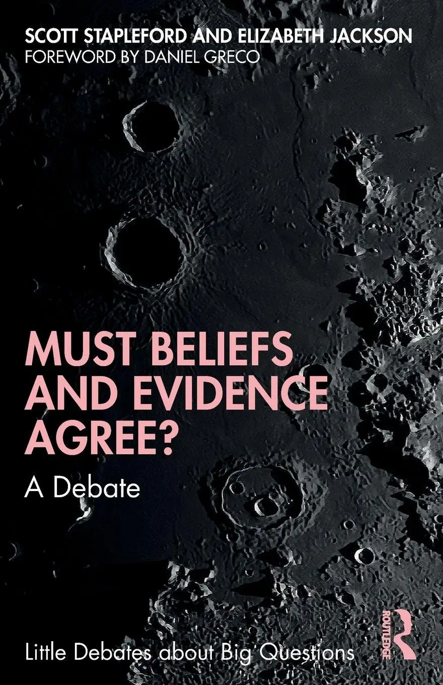 Cover: 9780367468248 | Must Beliefs and Evidence Agree? | A Debate | Scott Stapleford (u. a.)