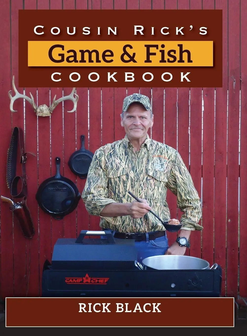 Cover: 9780811738248 | Cousin Rick's Game and Fish Cookbook | Rick Black | Buch | Gebunden