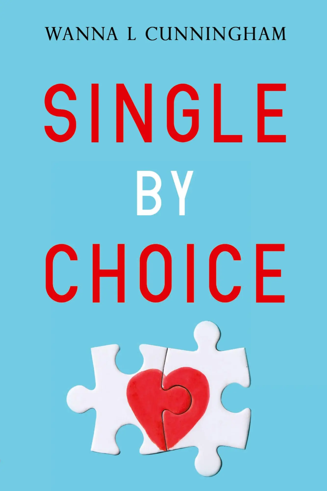 Cover: 9781800748248 | Single By Choice | Wanna L Cunningham | Taschenbuch | Englisch | 2024