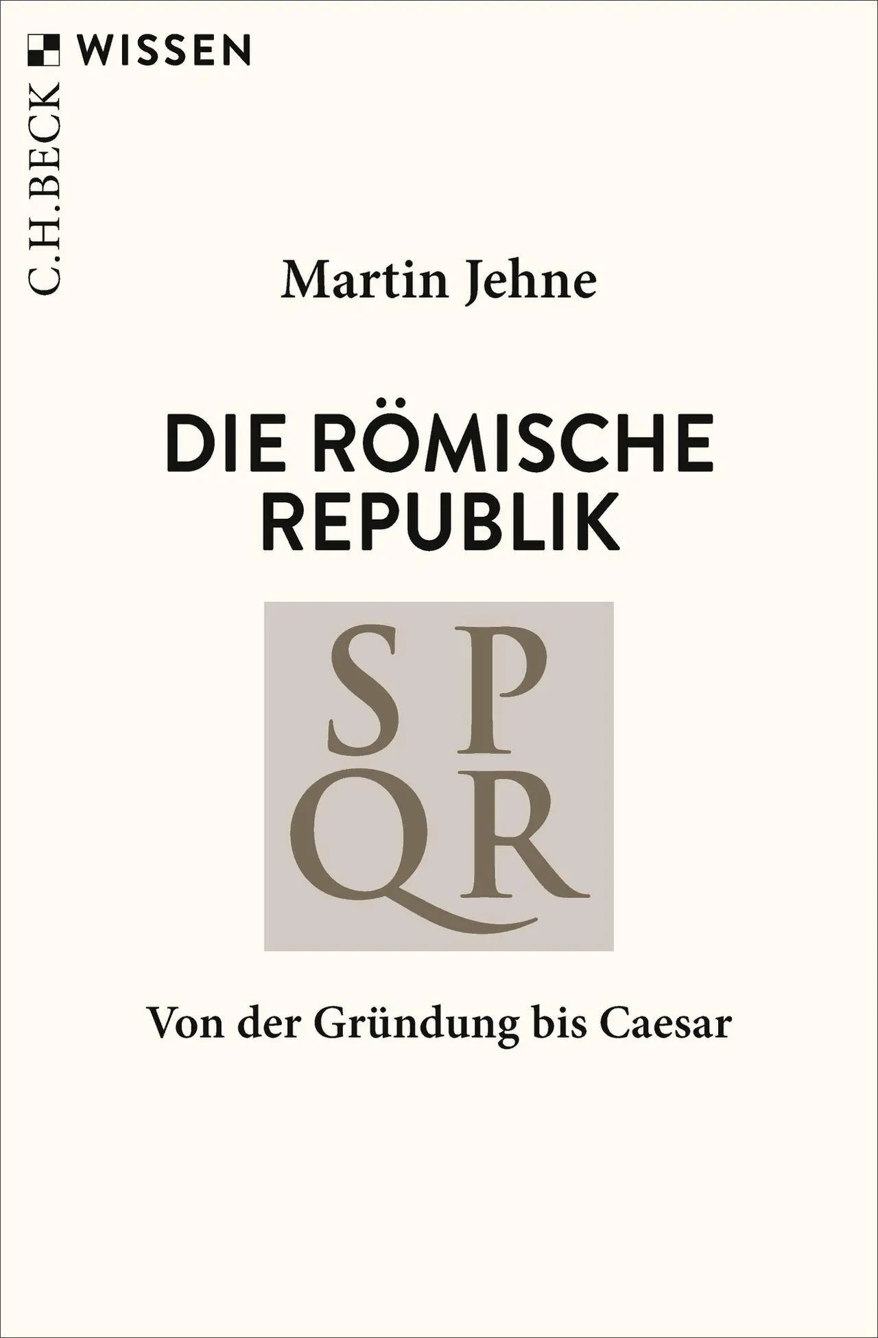 Cover: 9783406838248 | Die römische Republik | Von der Gründung bis Caesar | Martin Jehne