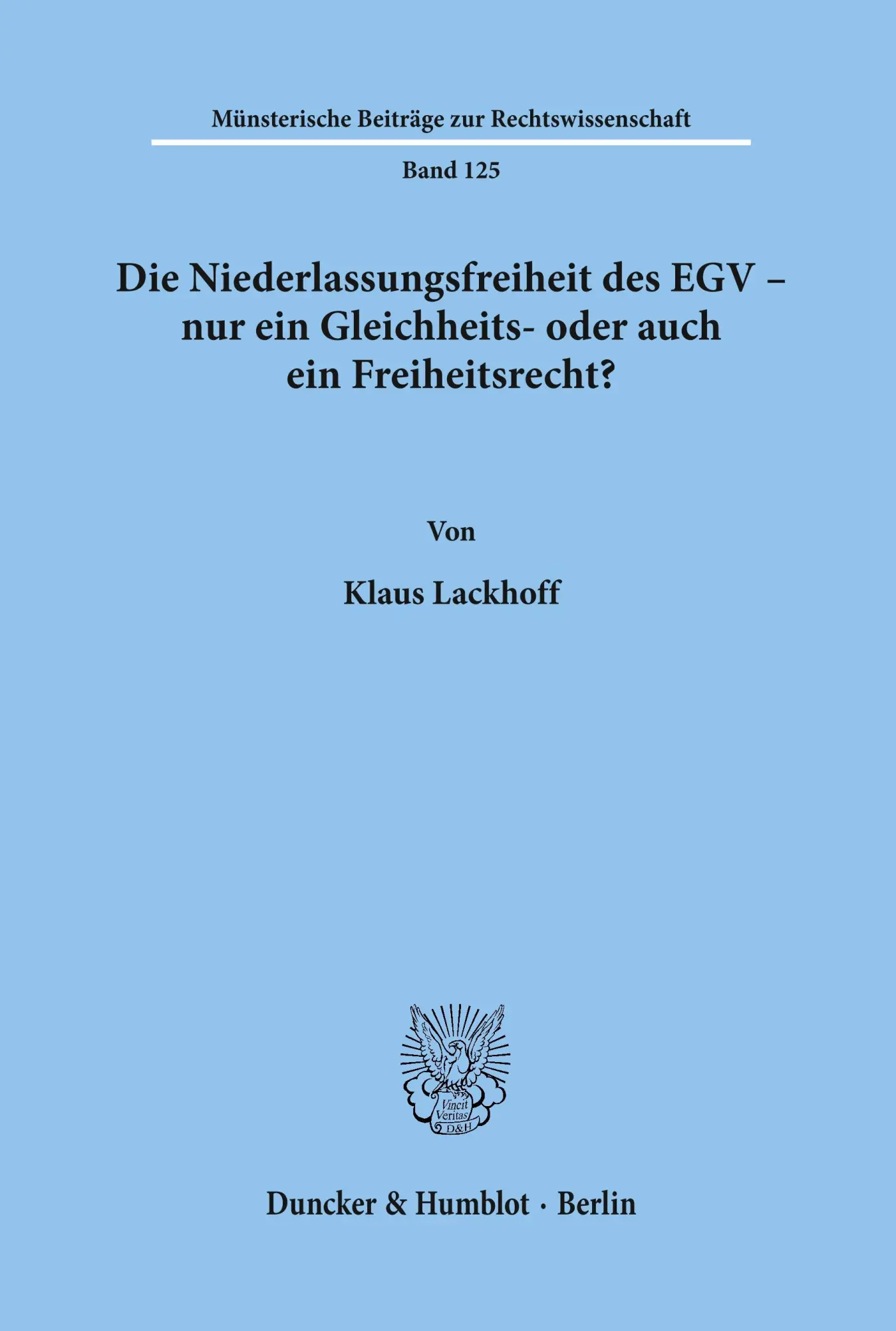 Cover: 9783428098248 | Die Niederlassungsfreiheit des EGV - nur ein Gleichheits- oder auch...
