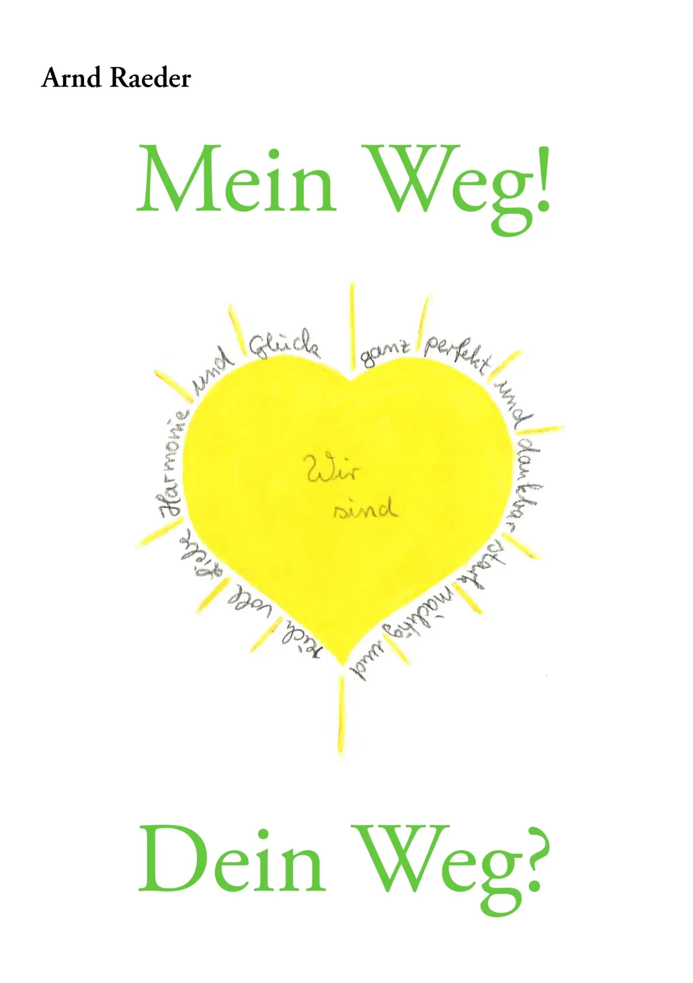 Cover: 9783839178348 | Mein Weg! Dein Weg? | Unterwegs auf dem Lebensweg | Arnd Raeder | Buch