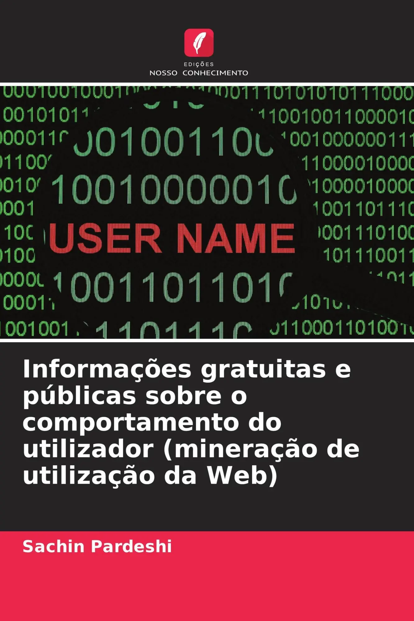 Informações gratuitas e públicas sobre o comportamento do utilizador (mineração de utilização da Web)