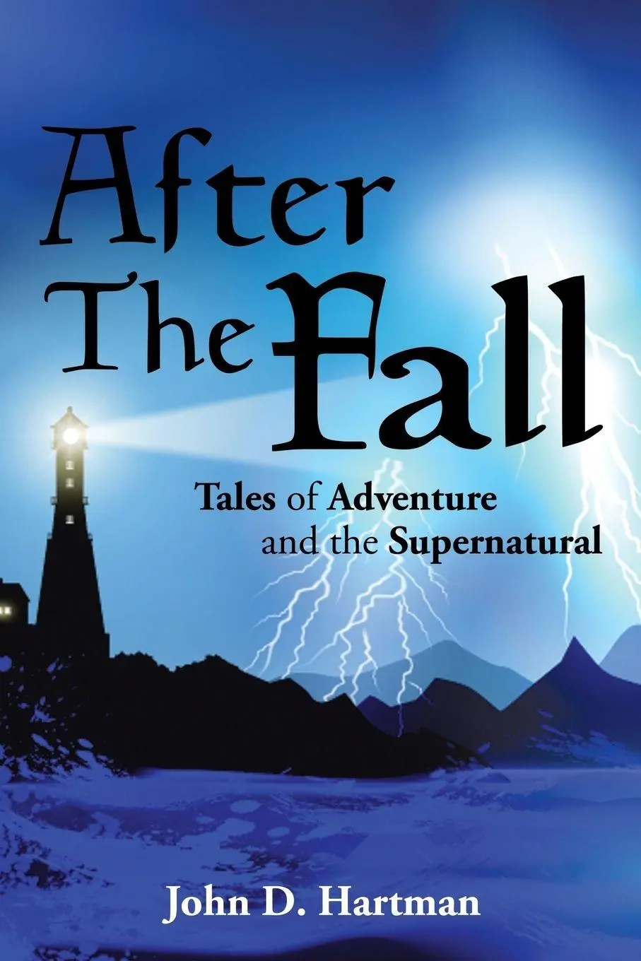 Cover: 9781504958448 | After The Fall | Tales of Adventure and the Supernatural | Hartman