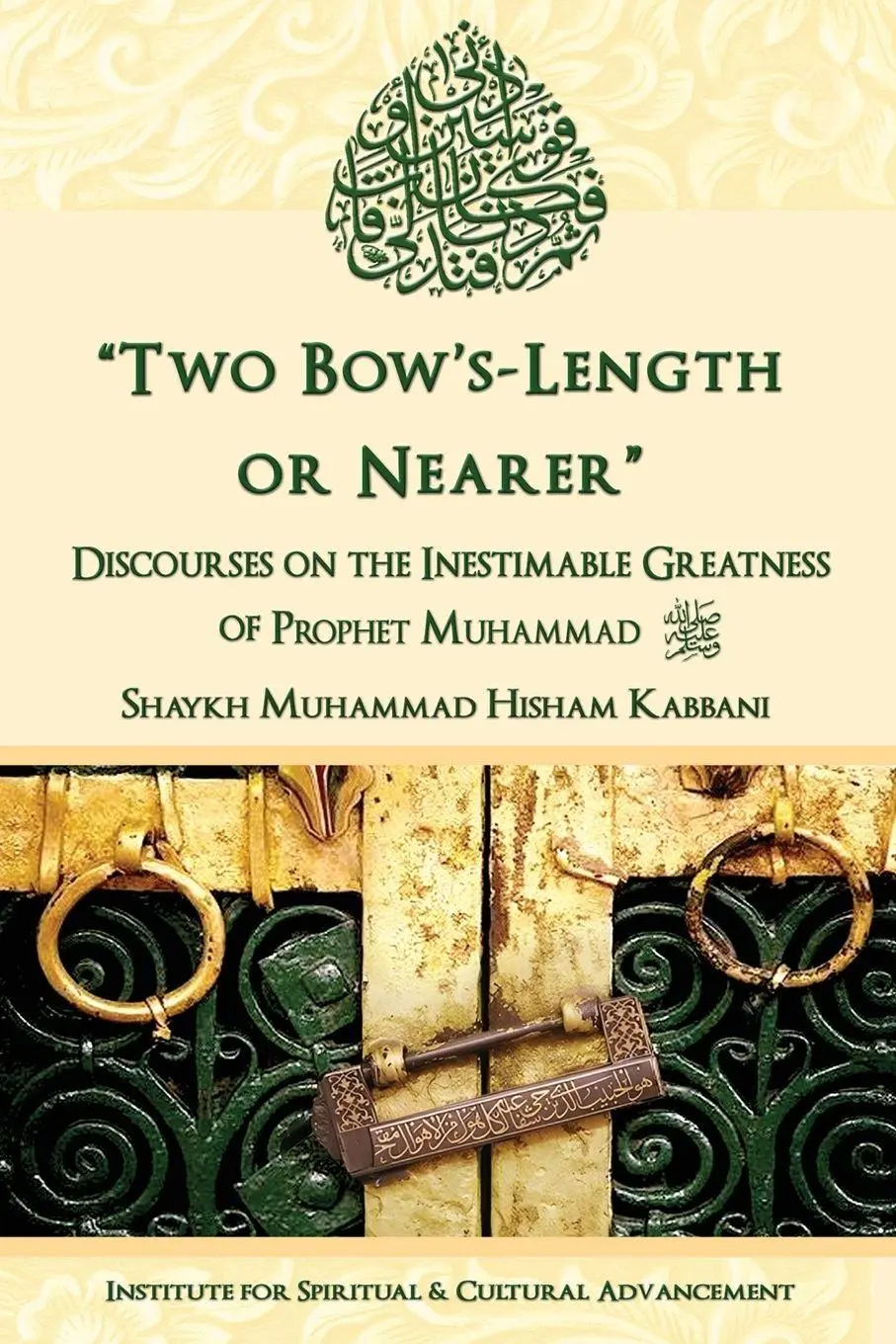 Cover: 9781938058448 | "Two Bow's Length or Nearer" | Shaykh Muhammad Hisham Kabbani | Buch