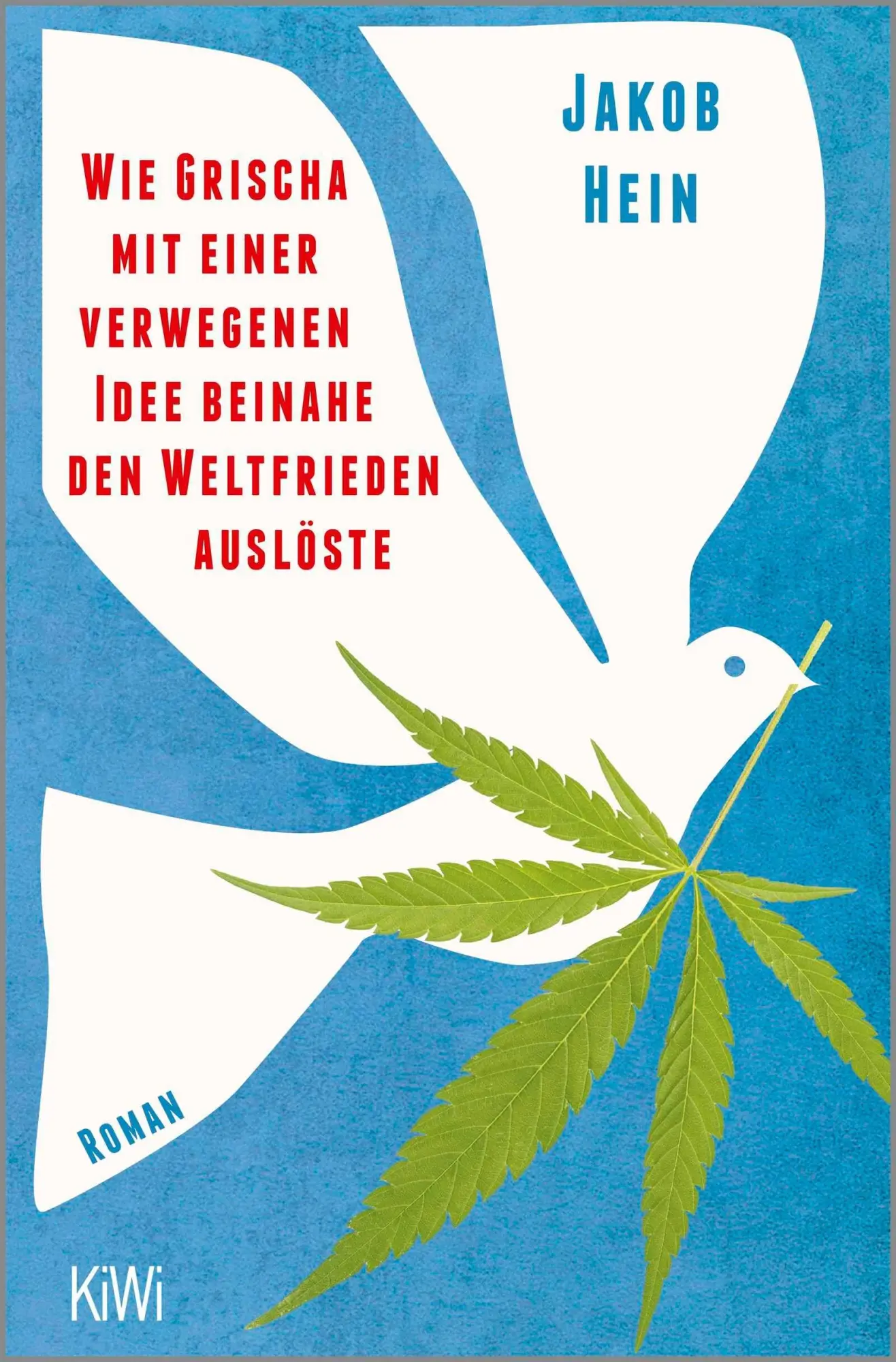 Cover: 9783462008548 | Wie Grischa mit einer verwegenen Idee beinahe den Weltfrieden auslöste