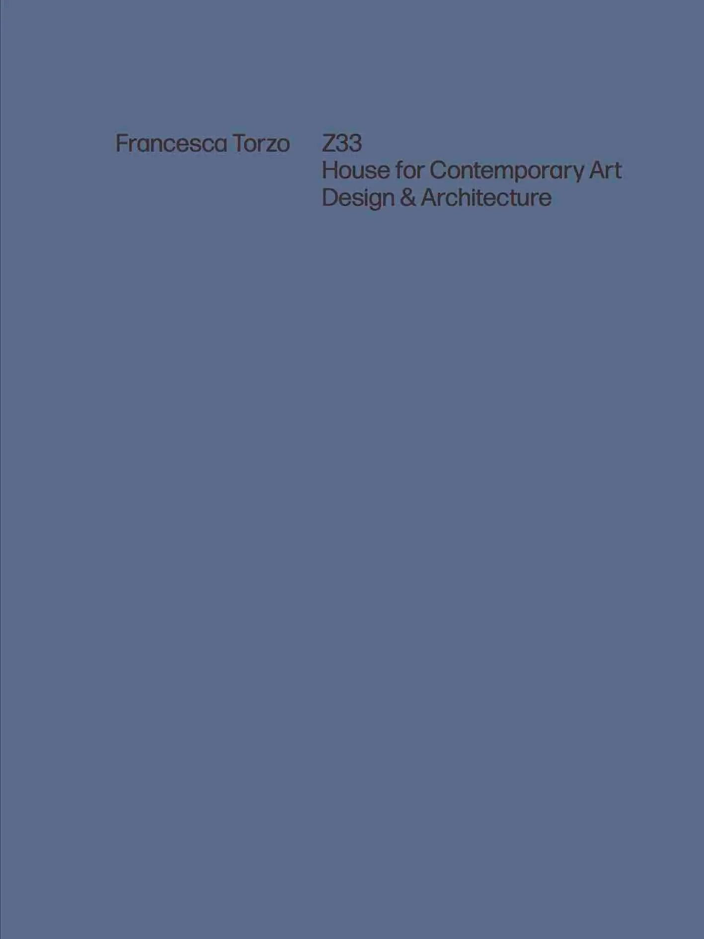 Cover: 9783753308548 | Francesca Torzo. Z33 House for Contemporary Art, Design and...