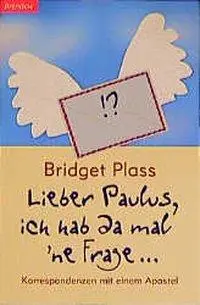 Cover: 9783870678548 | Lieber Paulus, ich hab da mal 'ne Frage | Bridget-Rendel Plass | Buch